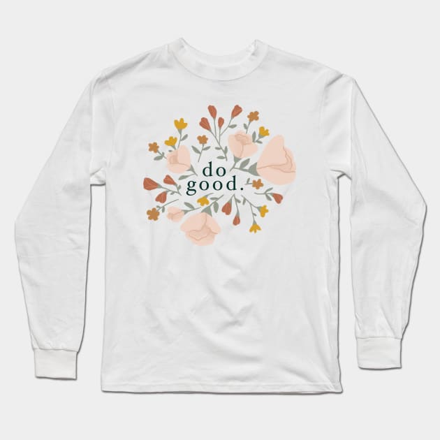 Do Good Floral Long Sleeve T-Shirt by Vaeya